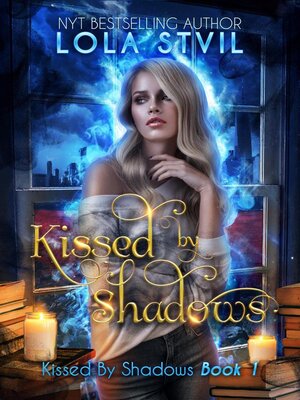 cover image of Kissed by Shadows (Kissed by Shadows Series, Book 1)